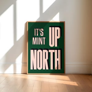 北の名言 | It’s Mint Up North カラフルなフレームなしプリント | ウォールアート | ポスター | | ギフト | ファミリー | タイポグラフィー | ホームデコレーション