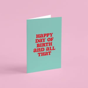 Carte d'anniversaire drôle pour lui, carte d'anniversaire drôle pour elle, joyeux jour de naissance et tout ça, carte d'anniversaire sarcastique, anniversaire humour