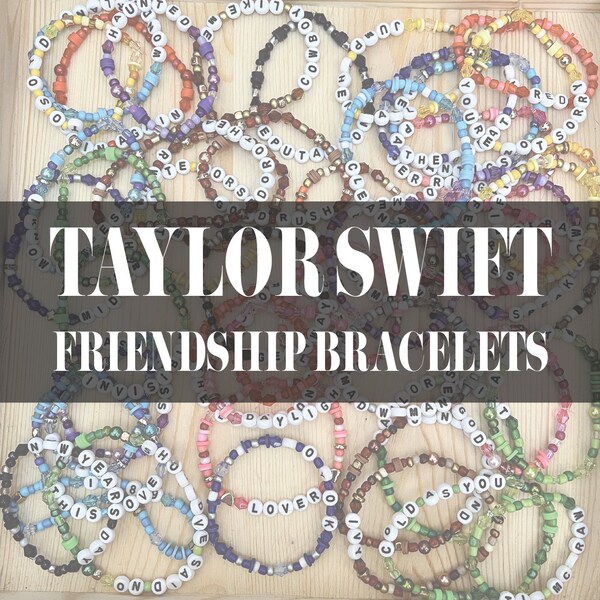 Taylor Swift Songs Customizable Friendship Bracelets - Hand-Beaded Bracelets