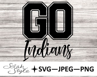 Go Indians Digital Download, svg, png, jpeg, team spirit, mascot