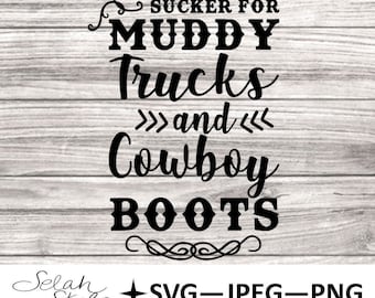 Muddy Trucks & Cowboy Boots svg, png, jpeg, digital download