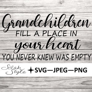 Grandchildren Quote Digital Download, jpeg, png, svg
