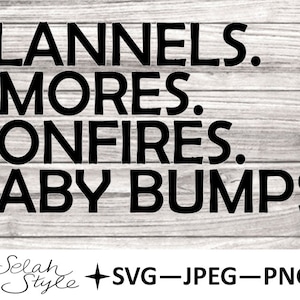 Fall Baby Digital Download SVG, JPEG, PNG, Flannels, S'Mores, Bonfires, Baby Bumps