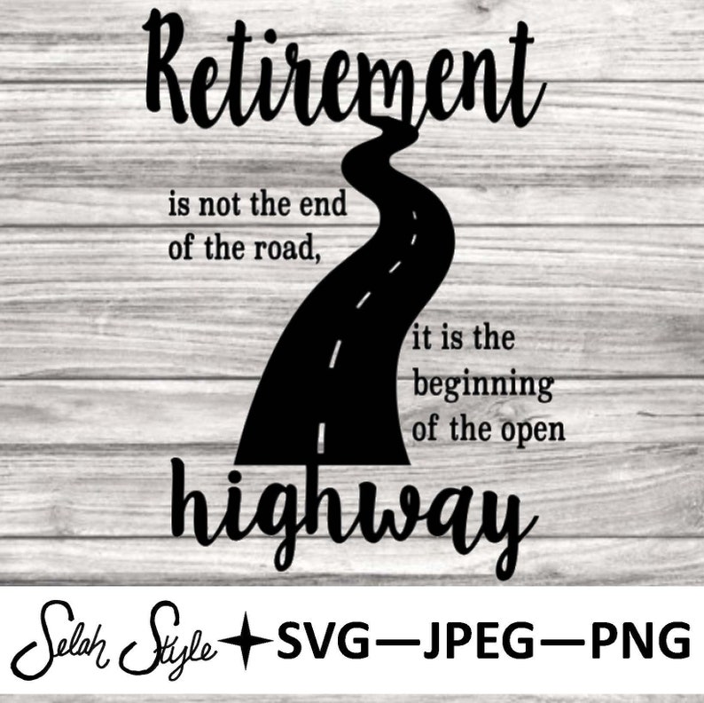 Download Retirement Quote Digital Download svg png jpeg | Etsy
