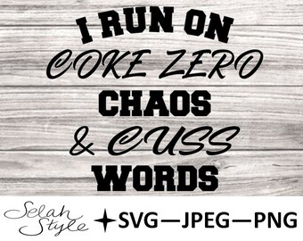 Coke Zero and Cuss Words Digital Download, SVG, PNG, JPEG