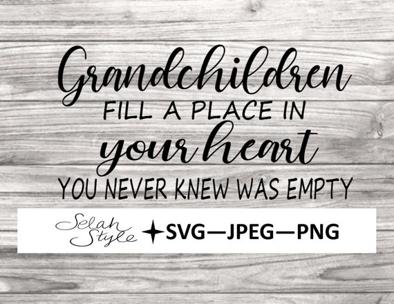 Grandchildren Quote Digital Download, jpeg, png, svg