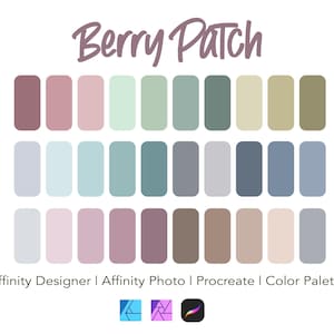 May include: A color palette called "Berry Patch" with 30 color swatches in shades of pink, green, blue, and brown. The palette is designed for use in Affinity Designer, Affinity Photo, and Procreate.