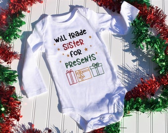 Will Trade Sister for Presents Christmas Baby Onesie