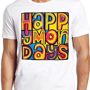 Glücklicher Montag Indie Dance Madchester Rave Bez Ryder Cooles Geschenk Tee T-Shirt B847