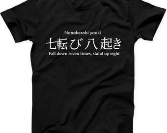 Fall Down Seven Times Stand up Eight Japanese Proverb T Shirt