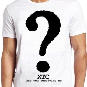 XTC Are You Receiving Me T Shirt B3211 New Wave Rock Music Retro Cool Top Tee