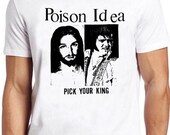 Poison Idea Pick Your King T Shirt B2215 Elvis Jesus Punk Music
