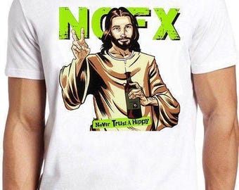 NOFX Music T Shirt B2103 Jesus Never Trust A Hippie  Retro Cool Top Tee