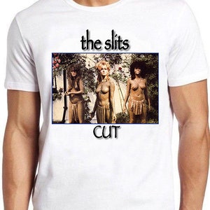 The Slits T Shirt B1821 Cut Punk Rock Music Band Gift  Retro Cool Top Tee
