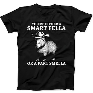Capybara Smart Fella Or Fart Smella Best Seller Funny Gift Black Tee T Shirt B321