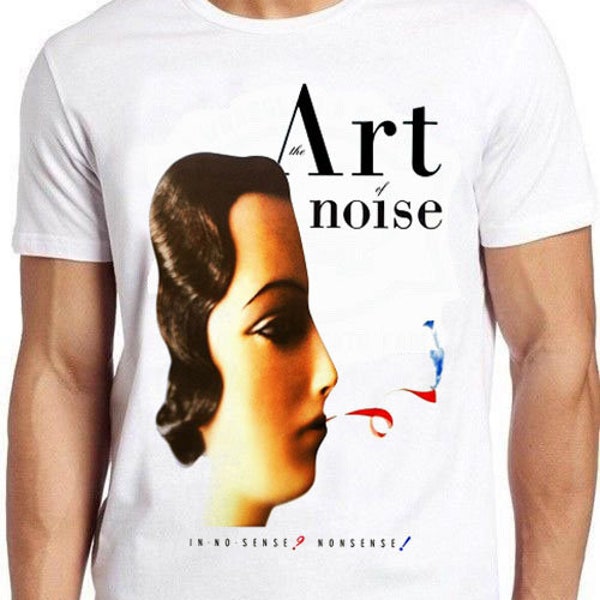 The Art Of Noise In No Sense? Nonsense! Music T Shirt B1629 Retro Film Meme Gift Funny Style Unisex Top Mens Womens Tee