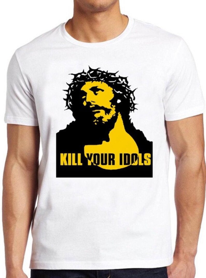 Kill Your Idols T Shirt