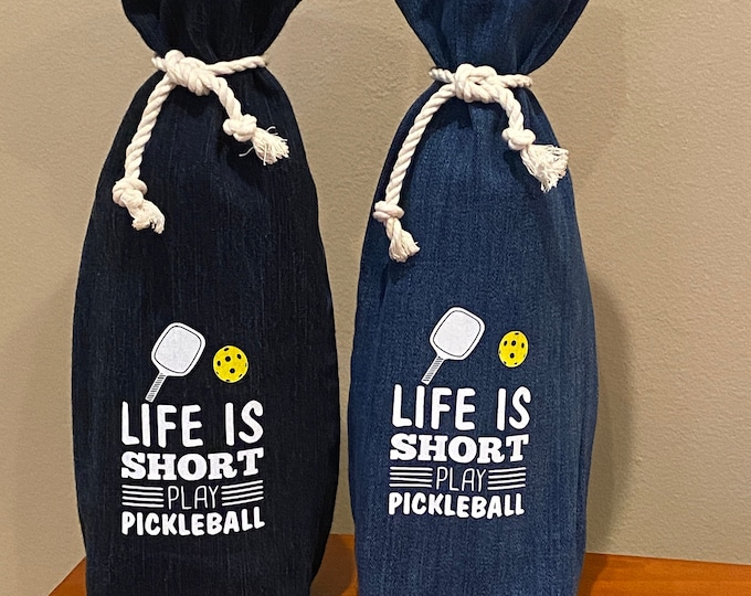 Repurposed Denim - Life Is Short Play Pickleball - PICKLEBALL Gift - Gift Bag For PickleBalls - Wine Bag Made From Jeans - Pickleball Lover