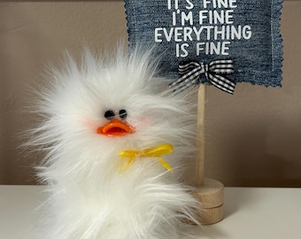 Frazzled DUCK duckling standing Tiered Tray spring decor I’m Fine It’s Fine gift White Faux Fur Little Quacker Option with Sign Easter Decor