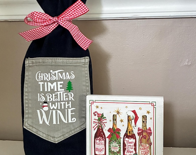 Set of Two Christmas Decor Items - Choice of Options - Wood Sign and Wine Bag Made From Jeans - Holiday Denim Hostess Gift Sassy Wine Quotes