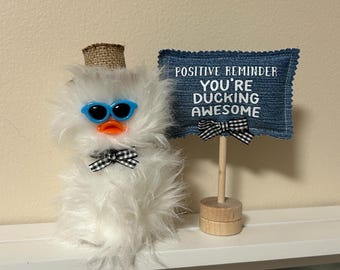 Frazzled DUCK duckling With Sunglasses + Hat Positive Reminder You're Ducking Awesome Gift White Faux Fur Little Duckie with Sign Fun Decor
