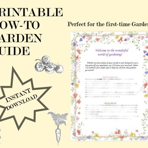 May include: A printable gardening guide with a yellow background and a title that reads "Printable How-To Garden Guide". The guide is perfect for first-time gardeners and includes tips on choosing the right location, picking the right soil, and more. The guide also features illustrations of vegetables and flowers.