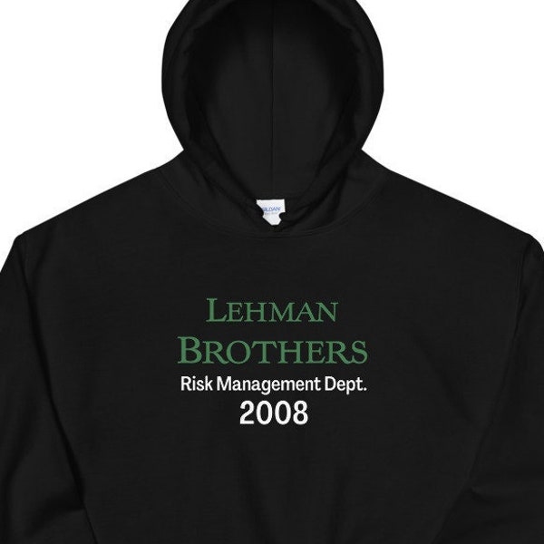 Lehman Brothers Risk Management Hoodie Funny Finance Stock Market Day Trader Gift