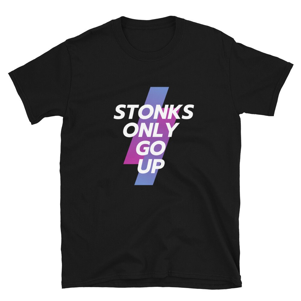 stonks only go up t shirt