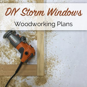 DIY Storm Windows Plans