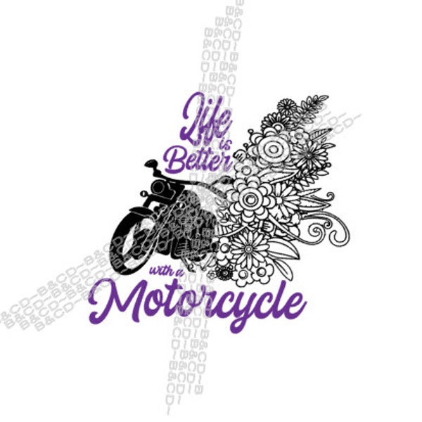 Life is Better with a Motorcycle Flowers Biker Girl   Harley Davidson Motorcycle  SVG Cut File for Silhouette