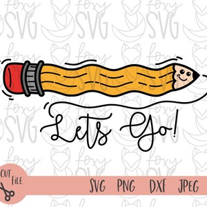 Pencil Let go svg, Teacher Svg, Pencil Svg, School Svg, Back To School svg, Teacher Shirt Svg, Funny Teacher Svg, Kindergarten Svg