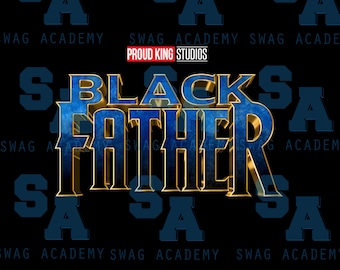 May include: Black Father text in gold and blue with a blue and gold textured background. The text is surrounded by the words "SWAG ACADEMY" in white on a black background.