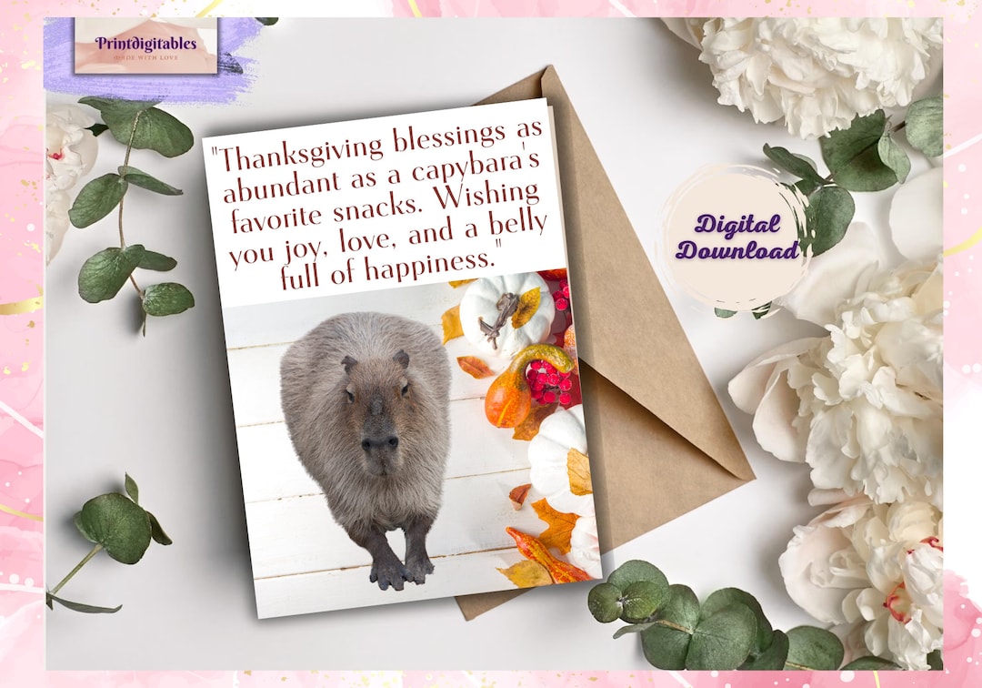 Thanksiving Capybara Capybara Thanksgiving Greeting Card, Blessings Card (digital Download ...