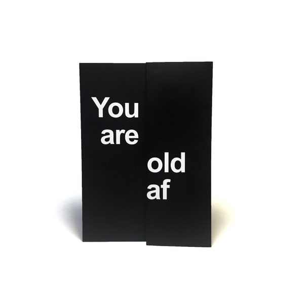 You are old af Anniversary/Valentines Day Card - Prank / Dark Humor / Funny - For Him/Her