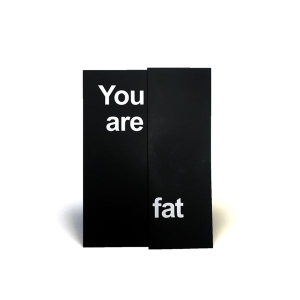 You are Fat Anniversary/Valentines Day Card - Prank / Dark Humor / Funny - For Him/Her