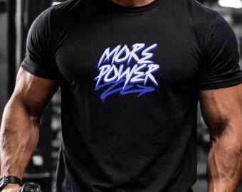 Mehr Power Gym T-Shirt | Fitness Motivation Workout Tee