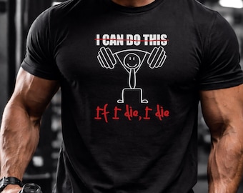 Wenn ich sterbe, sterbe ich Gym T-Shirt | Fitness Motivation Workout Tee