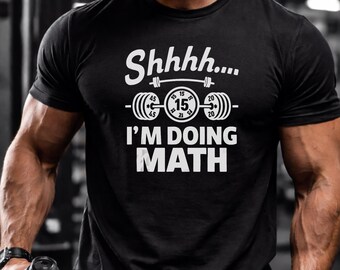 Ich tue Mathe-Gymnastik-T-Shirt | Fitness Motivation Workout Tee