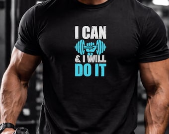 Ich kann und ich werde es tun Gym T-Shirt | Fitness Motivation Workout Tee