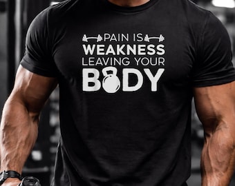 Schmerz ist Schwäche Gym T-Shirt | Fitness Motivation Workout Tee