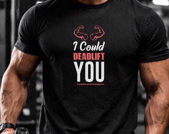 Ich könnte Kreuzheben Sie Gym T-Shirt | Fitness Motivation Workout Tee
