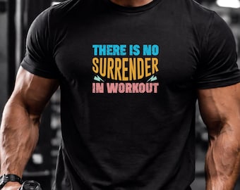 Keine Kapitulation im Workout Gym T-Shirt | Fitness Motivation Workout Tee