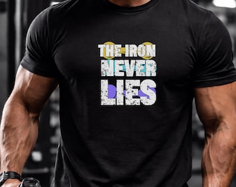 Das Eisen liegt nie Gym T-Shirt | Fitness Motivation Workout Tee