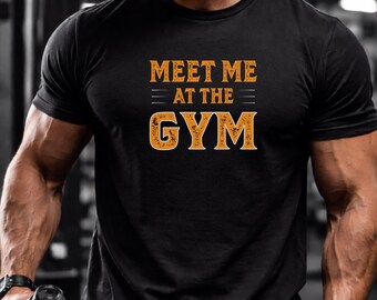 Treffen Sie mich in der Turnhalle 2 T-Shirt | Fitness Motivation Workout Tee