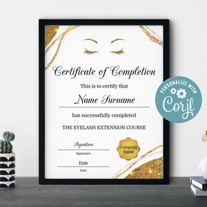 May include: A gold glitter certificate of completion with a black frame. The certificate reads "Certificate of Completion" and "This is to certify that Name Surname has successfully completed THE EYELASH EXTENSION COURSE". There are spaces for a signature, date, and company name.