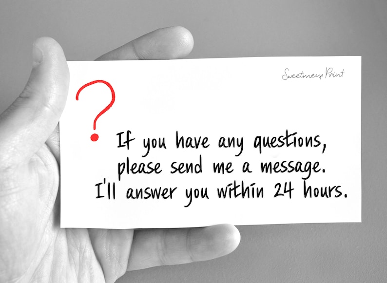 May include: A white card with a red question mark and the text "If you have any questions, please send me a message. I'll answer you within 24 hours." The card is held in a hand.