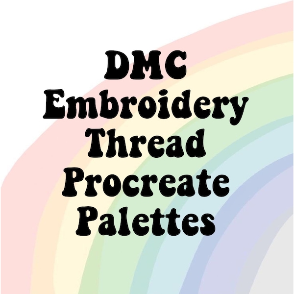 16 Procreate Palettes for Entire DMC Floss Library - Arranged by Color Family and Labeled By Color Code - Perfect for Artists & Designers