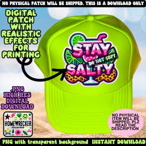 May include: A bright green trucker hat with a colourful embroidered patch that says "Stay Salty" with a margarita glass and lime slices. The patch has a pink, yellow, and green colour scheme with black and white leopard print accents. The text "Do Not Copy" is printed in white on the patch.
