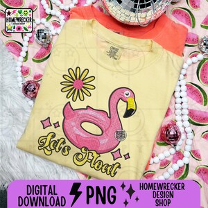 Let's Float Flamingo inflatable raft FAUX EMBROIDERY png, Summer flowers pink hat design tshirt, summer, groovy font, PNG digital download