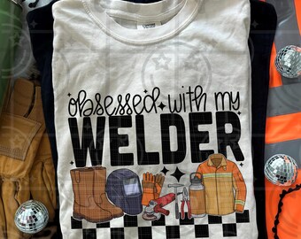 Obsessed With My Welder PNG Digital Download | Welding Life Workwear Graphic